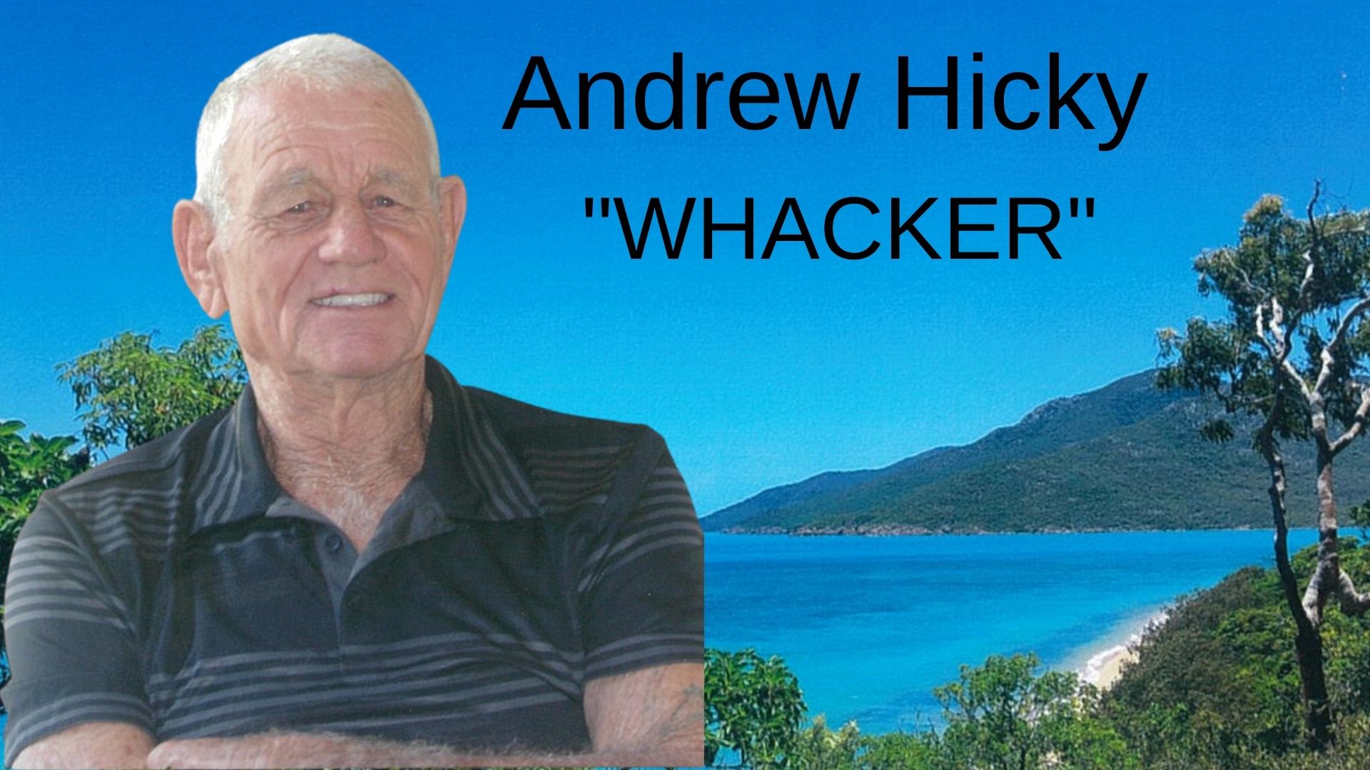 Andrew Hickey “Whacker” 